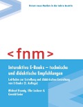 Cover-Bild zum Titel 'Interaktive E-Books - technische und didaktische Empfehlungen. Leitfaden zur Erstellung und didaktischen Gestaltung von E-Books' von 'Michael Raunig, Elke Lackner, Gerald Geier'