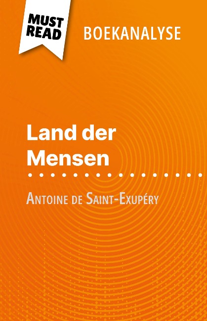 Land der Mensen van Antoine de Saint-Exupéry (Boekanalyse) - Evelyne Marotte