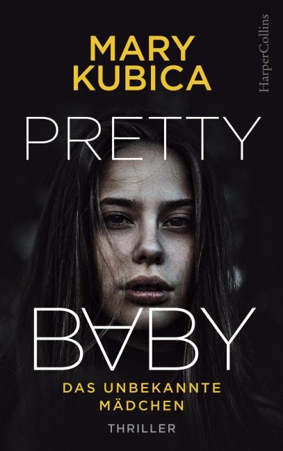 Pretty Baby - Das unbekannte Mädchen - Mary Kubica