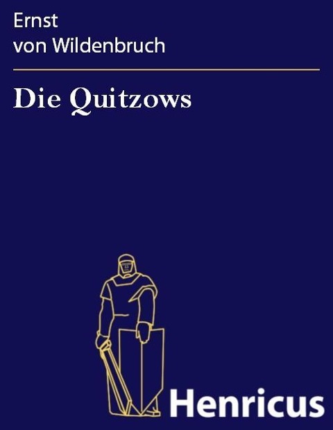 Die Quitzows - Ernst von Wildenbruch