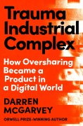 Cover-Bild zum Titel 'Trauma Industrial Complex' von 'Darren Mcgarvey'