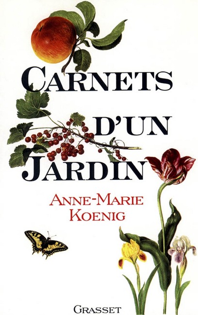 Carnets d'un jardin - Anne-Marie Koenig