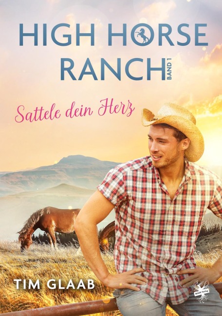 High Horse Ranch - Sattele dein Herz - Tim Glaab