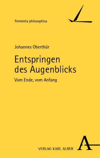 Entspringen des Augenblicks - Johannes Oberthür