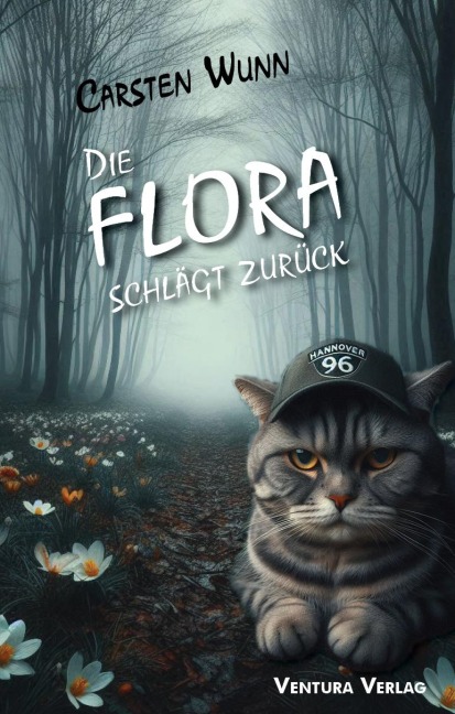 Die Flora schlägt zurück - Carsten Wunn