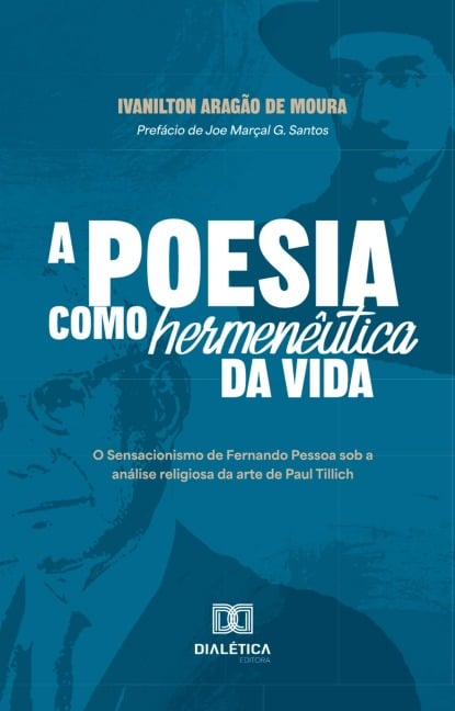 A poesia como hermenêutica da vida - Ivanilton Aragão de Moura