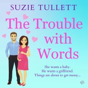 Cover-Bild zum Titel 'The Trouble with Words' von 'Suzie Tullett'
