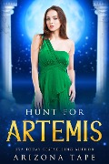 Hunt For Artemis (Queens Of Olympus, #9) - Arizona Tape