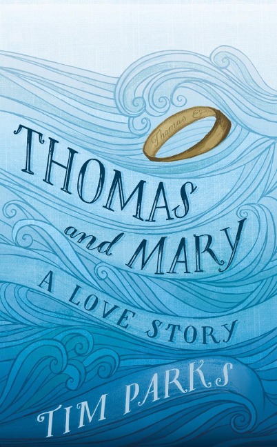 Thomas and Mary - Tim Parks