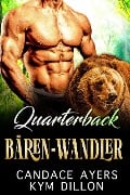 Quarterback Bären-Wandler (Die Gestaltwandler von Jackson Hole, #3) - Candace Ayers, Kym Dillon