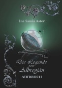Cover-Bild zum Titel 'Aufbruch' von 'Ina Samia Aster'