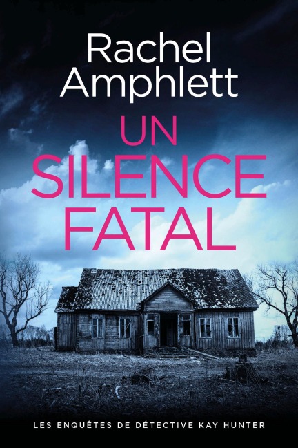 Un silence fatal - Rachel Amphlett