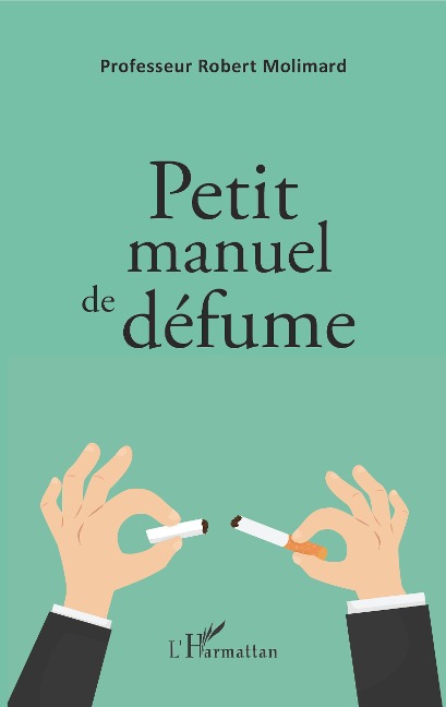 Petit manuel de défume - Robert Molimard