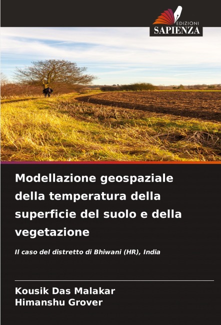 Modellazione geospaziale della temperatura della superficie del suolo e della vegetazione - Kousik Das Malakar, Himanshu Grover