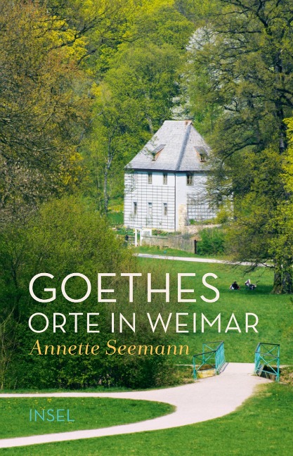Goethes Orte in Weimar - Annette Seemann