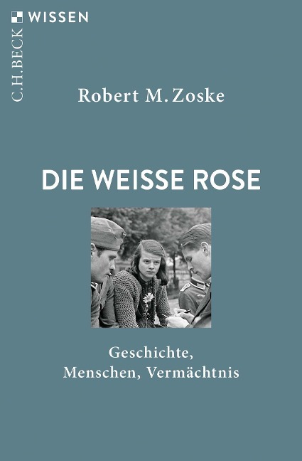 Die Weiße Rose - Robert M. Zoske