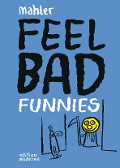 Cover-Bild zum Titel 'Feel Bad Funnies' von 'Nicolas Mahler'
