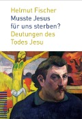 Musste Jesus für uns sterben? - Helmut Fischer