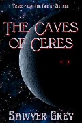 Cover-Bild zum Titel 'The Caves of Ceres (Tales from the Age of Aether)' von 'Sawyer Grey'