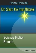 Cover-Bild zum Titel 'Ein Stern fiel vom Himmel' von 'Hans Dominik'