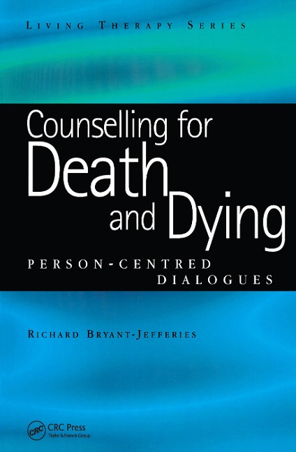 Counselling for Death and Dying - Richard Bryant-Jefferies
