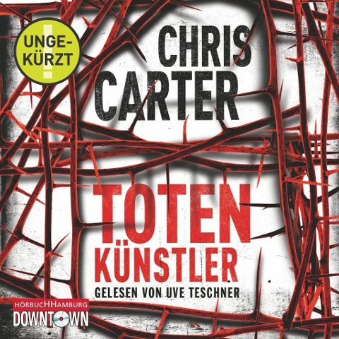 Totenkünstler (Ein Hunter-und-Garcia-Thriller 4) - Chris Carter