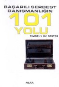 Cover-Bild zum Titel 'Basarili Serbest Danismanligin 101 Yolu' von 'Timothy RV Foster'