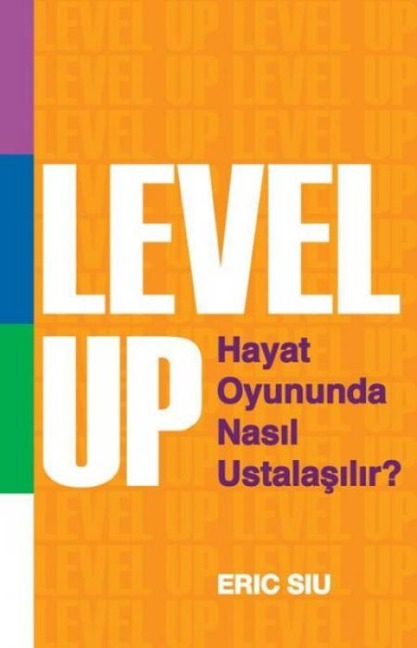 Level Up - Hayat Oyununda Nasil Ustalasir - Eric Siu