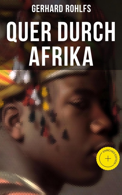 Quer durch Afrika - Gerhard Rohlfs