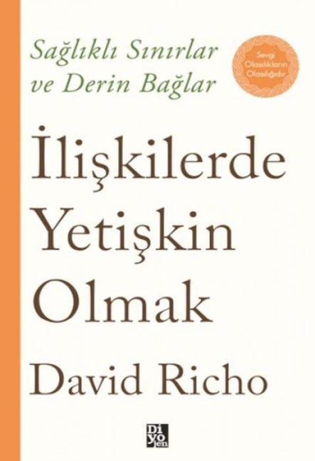 Iliskilerde Yetiskin Olmak - David Richo
