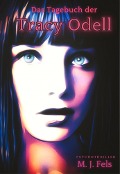 Cover-Bild zum Titel 'Das Tagebuch der Tracy Odell' von 'Markus Fels'