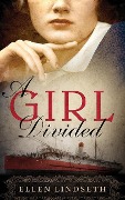 A Girl Divided - Ellen Lindseth