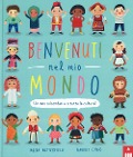 Cover-Bild zum Titel 'Benvenuti nel mio mondo. Un inno ai bambini e a tutte le culture!' von 'Moira Butterfield, Harriet Lynas'