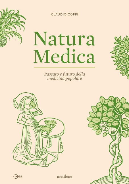 Natura medica. Passato e futuro della medicina popolare - Claudio Coppi
