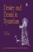 Cover-Bild zum Titel 'Desire and Denial in Byzantium' von ''