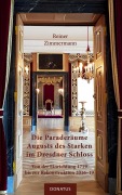 Cover-Bild zum Titel 'Die Paraderäume Augusts des Starken im Dresdner Schloss' von 'Reiner Zimmermann'