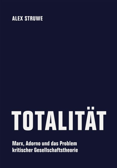 Totalität - Alex Struwe
