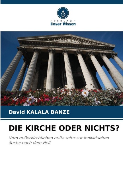 DIE KIRCHE ODER NICHTS? - David Kalala Banze