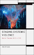 Cover-Bild zum Titel 'Staging Systemic Violence' von 'Alex Watson'