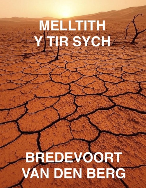 Melltith y Tir Sych - Bredevoort van den Berg