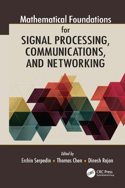 Mathematical Foundations for Signal Processing, Communications, and Networking - 