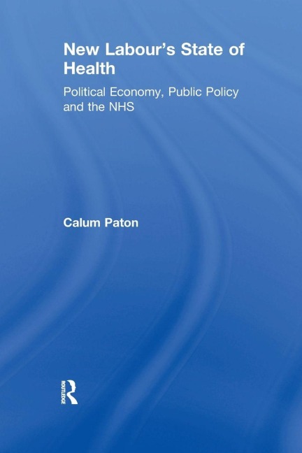 New Labour's State of Health - Calum Paton