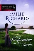 ... Wie Gespenster in der Nacht - Emilie Richards