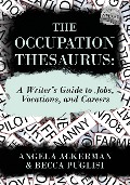 Cover-Bild zum Titel 'The Occupation Thesaurus' von 'Becca Puglisi, Angela Ackerman'