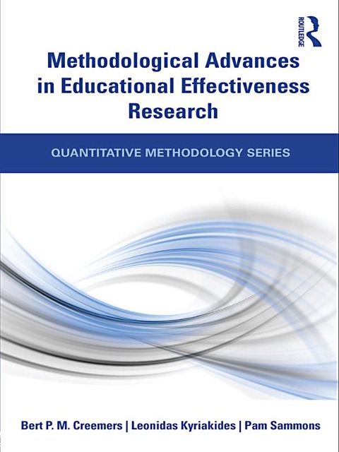 Methodological Advances in Educational Effectiveness Research - Bert Creemers, Pam Sammons, Leonidas Kyriakides