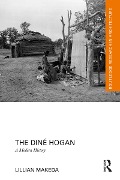 Cover-Bild zum Titel 'The Diné Hogan' von 'Lillian Makeda'