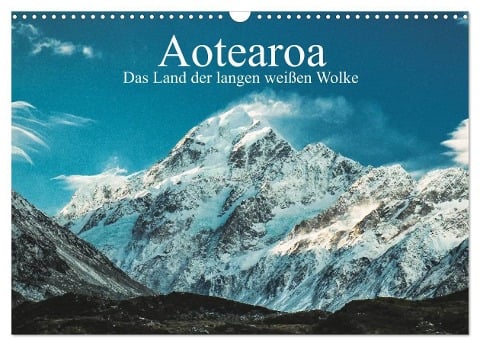 Aotearoa - Das Land der langen weißen Wolke (Wandkalender 2024 DIN A3 quer), CALVENDO Monatskalender - Sebastian Warneke