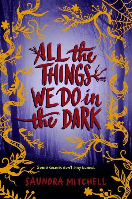 All the Things We Do in the Dark - Saundra Mitchell
