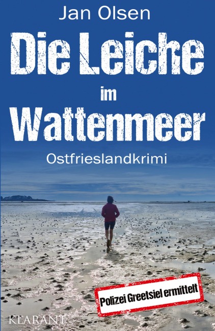 Die Leiche im Wattenmeer. Ostfrieslandkrimi - Jan Olsen