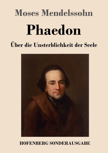 Phaedon oder über die Unsterblichkeit der Seele - Moses Mendelssohn